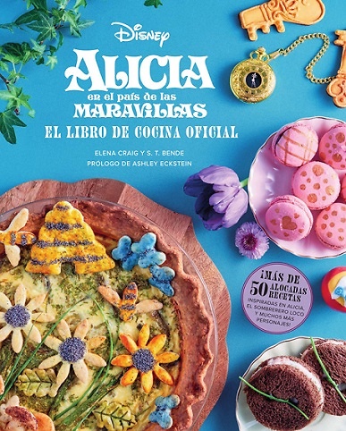 ALICIA EN EL PAÍS DE LAS MARAVILLAS. EL LIBRO DE COCINA OFICIAL 