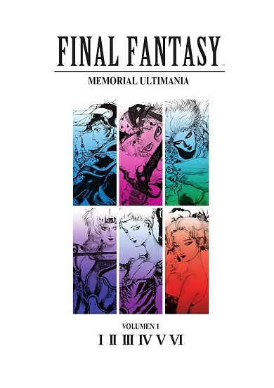 FINAL FANTASY: MEMORIAL ULTIMANIA VOLUMEN 1. I-VI 