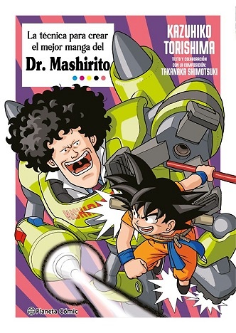 LA TECNICA PARA CREAR EL MEJOR MANGA DEL DR. MASHIRITO 