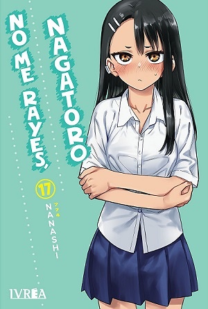 NO ME RAYES, NAGATORO 17 