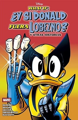 WHAT IF ¿Y SI DONALD FUERA LOBEZNO? 